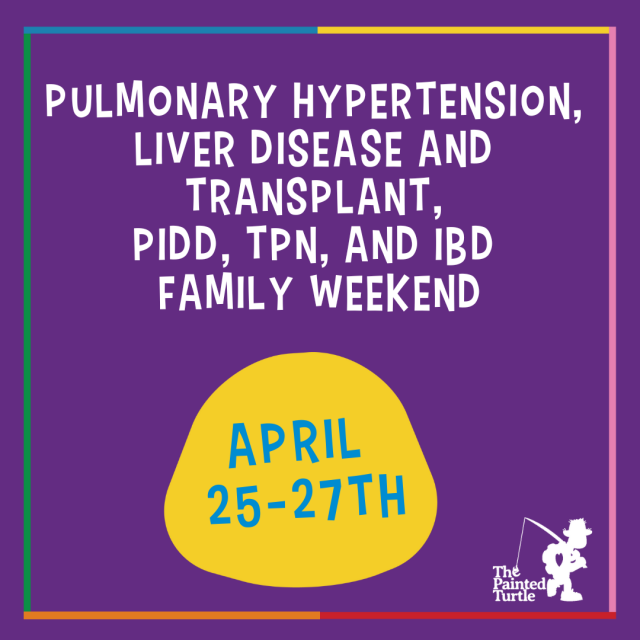Pulmonary Hypertension, Liver Disease and Transplant, PIDD, TPN, and IBD Spring Family Weekend