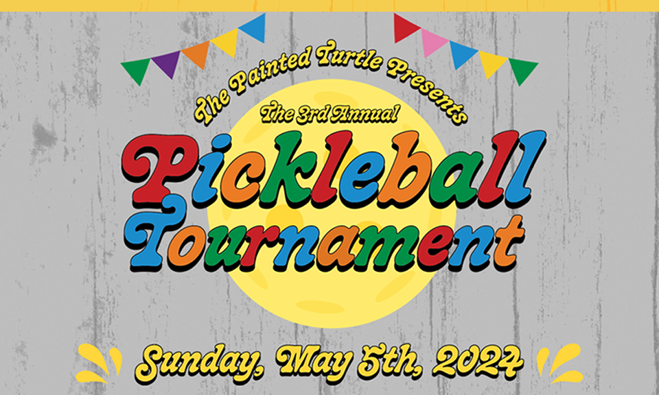 The Painted Turtle Pickleball Tournament!